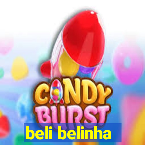 beli belinha